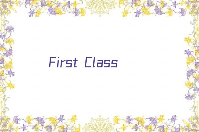 First Class剧照